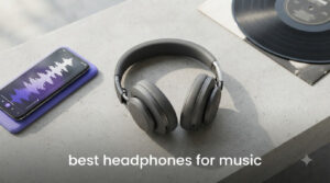 best headphones for music