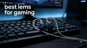 best iems for gaming