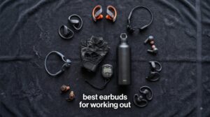 best earbuds for working out