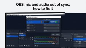 OBS mic and audio out of sync: how to fix it