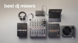 best dj mixers