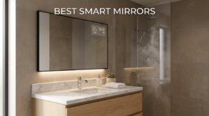 best smart mirrors