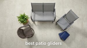 best patio gliders