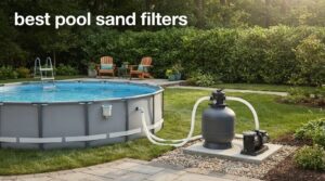 best pool sand filters