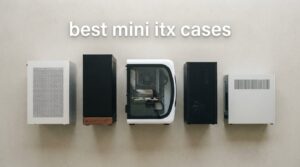 best mini itx cases
