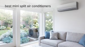 best mini split air conditioners