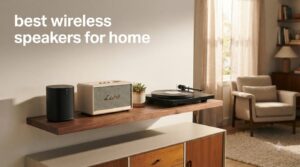 best wireless speakers for home