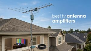 best tv antenna amplifiers