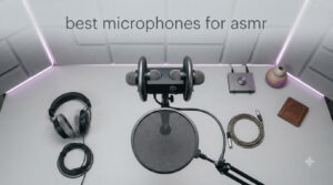 best microphones for asmr