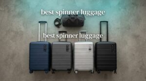 best spinner luggage
